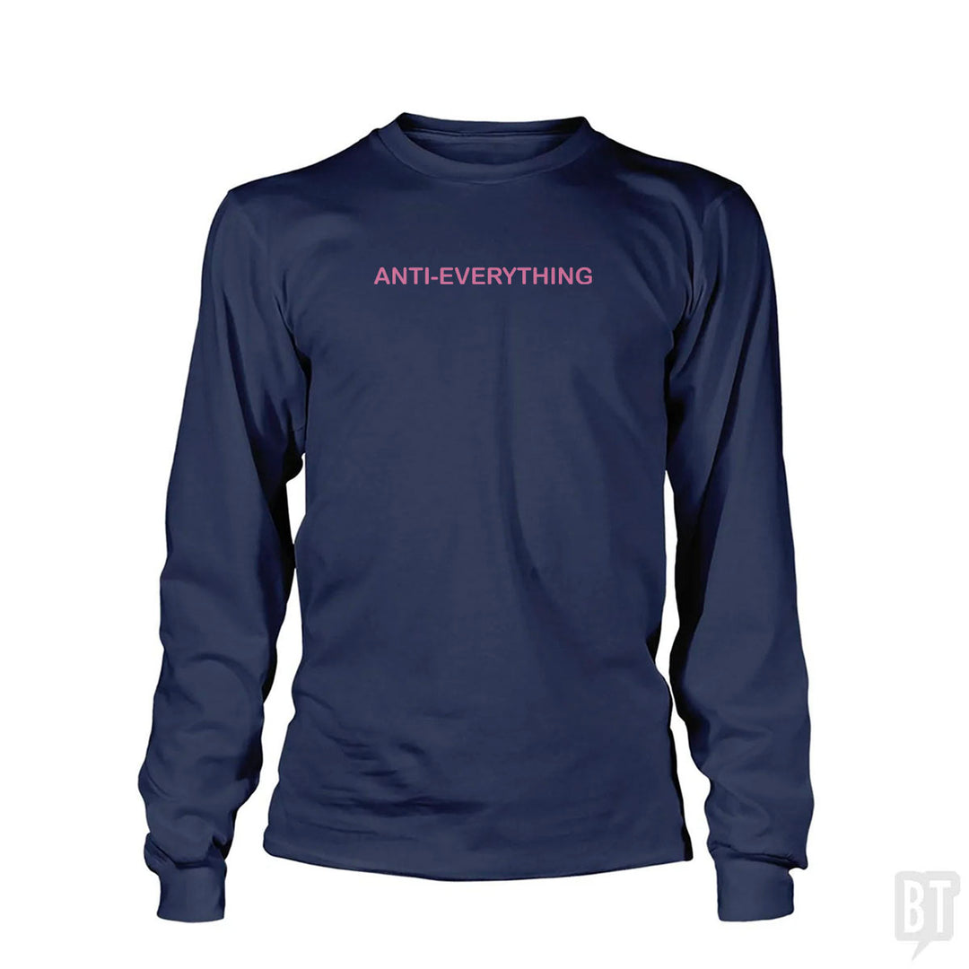 Anti Everything Long Sleeve