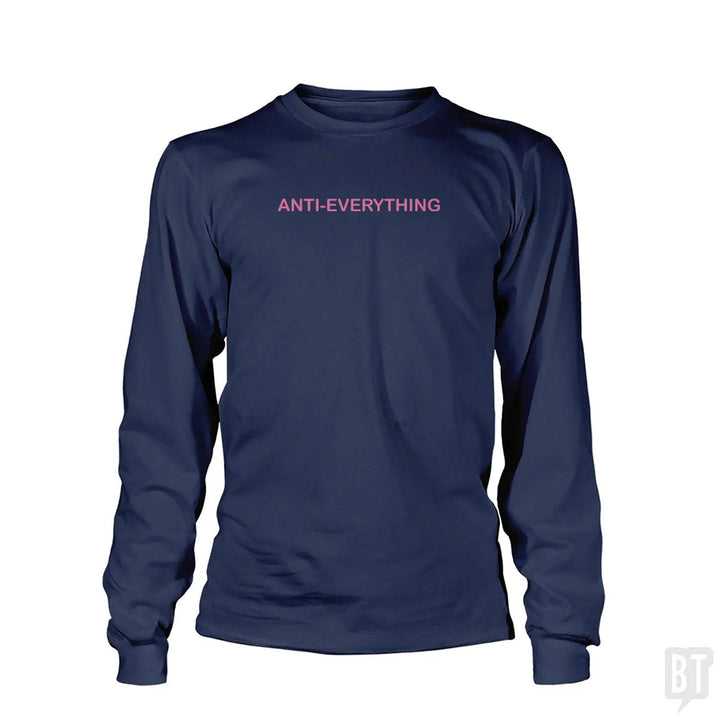 Anti Everything Long Sleeve