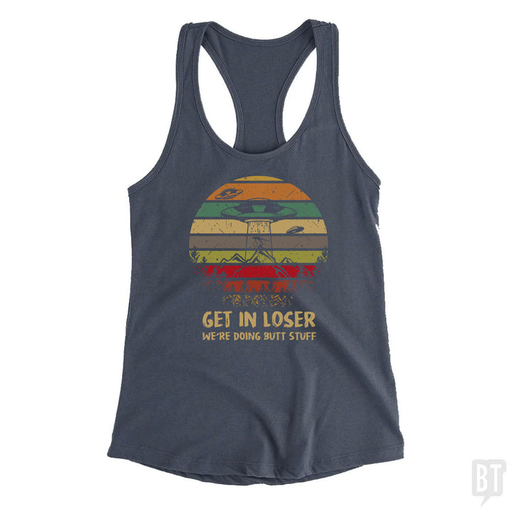 Get In Loser Tank Top