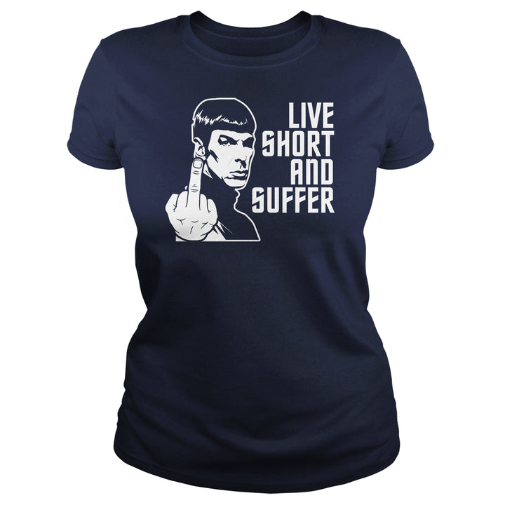 Live Short and Suffer