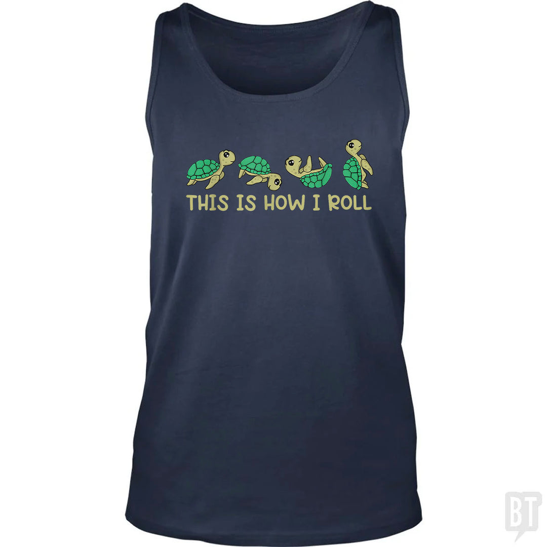 This Is How I Roll Tank Top