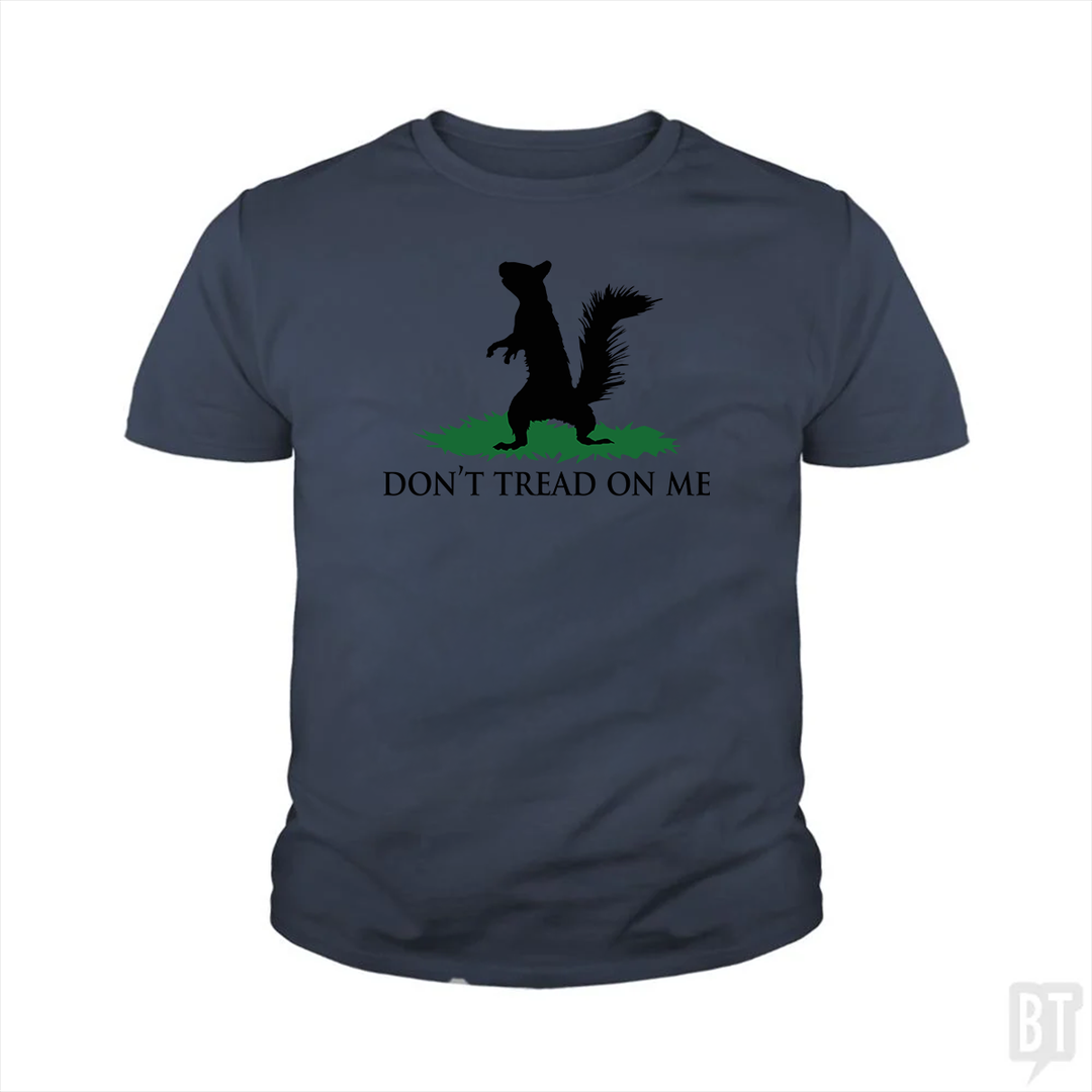 Don't Tread On Me - Squirrel Kids Shirt