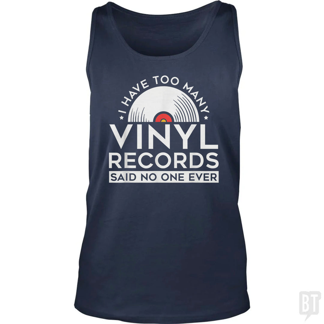 I Have Too Many Vinyl Records Tank Top
