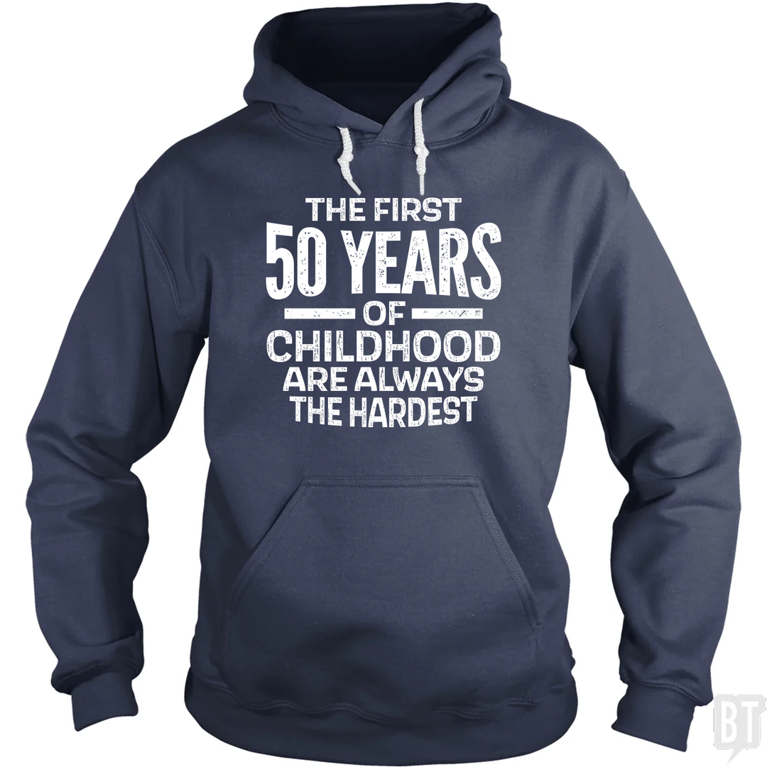First 50 Years Hoodie