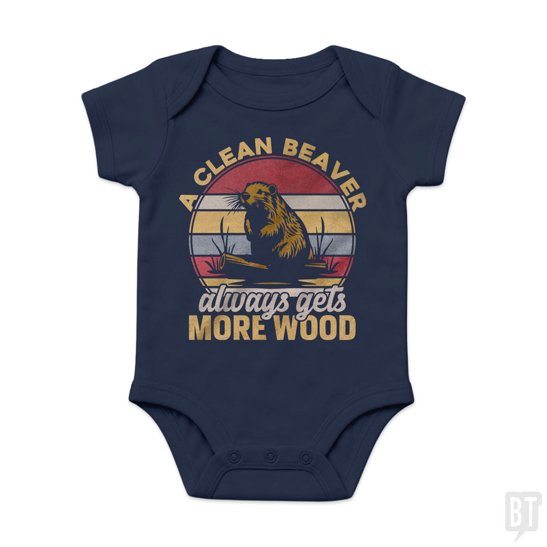 A Clean Beaver Always Gets More Wood Baby One-Piece