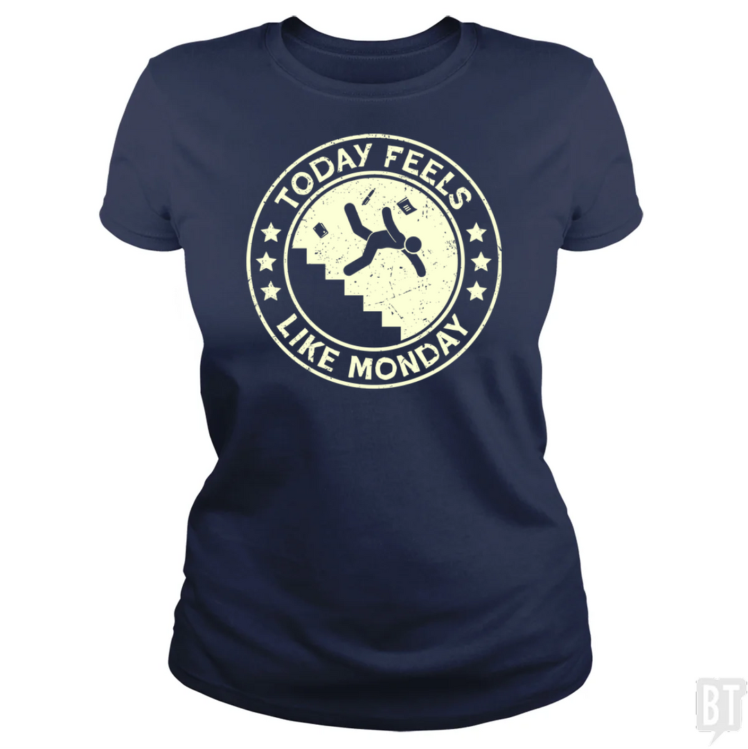 Today Feels Like Monday