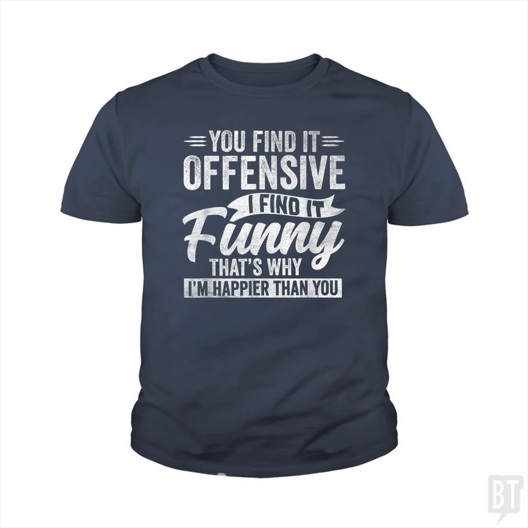 You Find It Offensive Kids Shirt