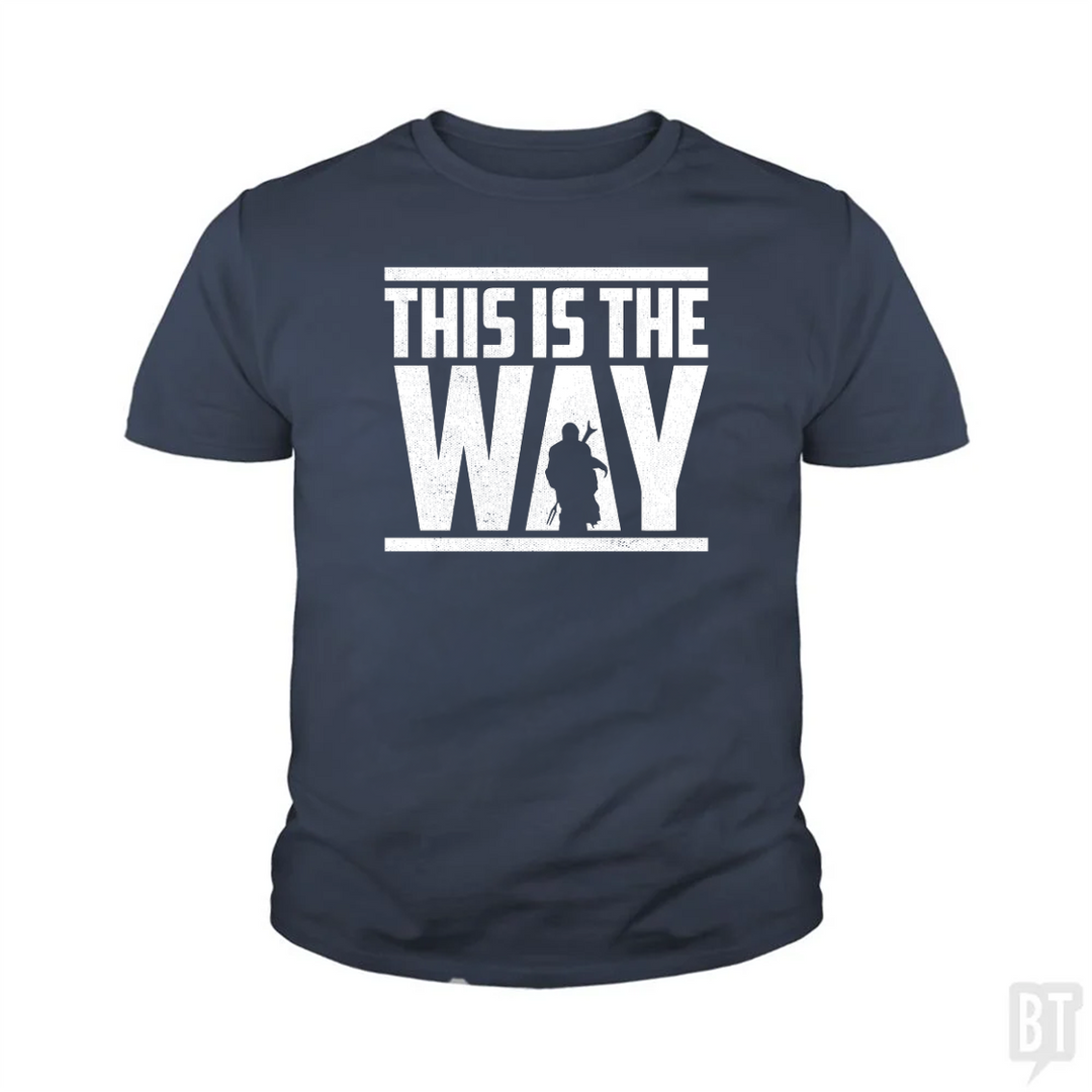 This Is The Way Kids Shirt
