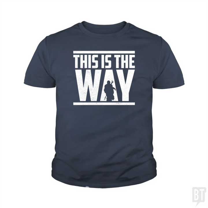 This Is The Way Kids Shirt