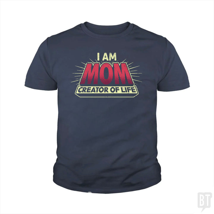 Mom-Creator of Life Kids Shirt