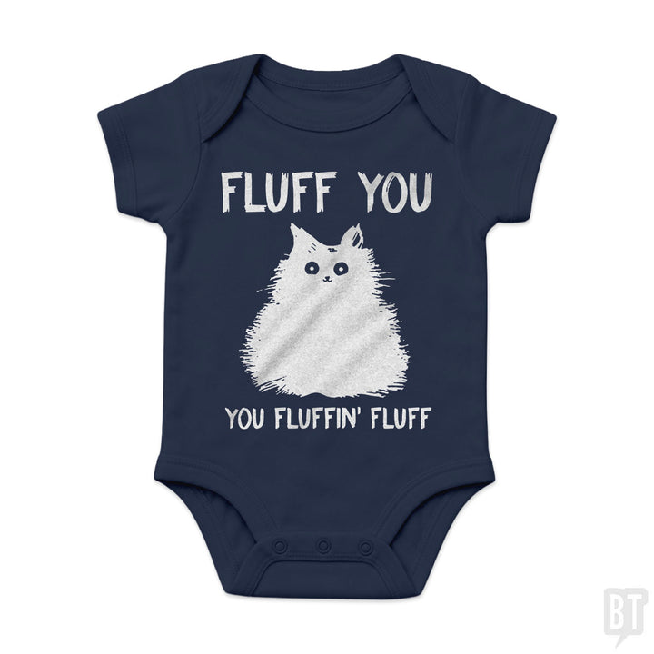 Fluff You You Fluff Funny Cat Baby One-Piece