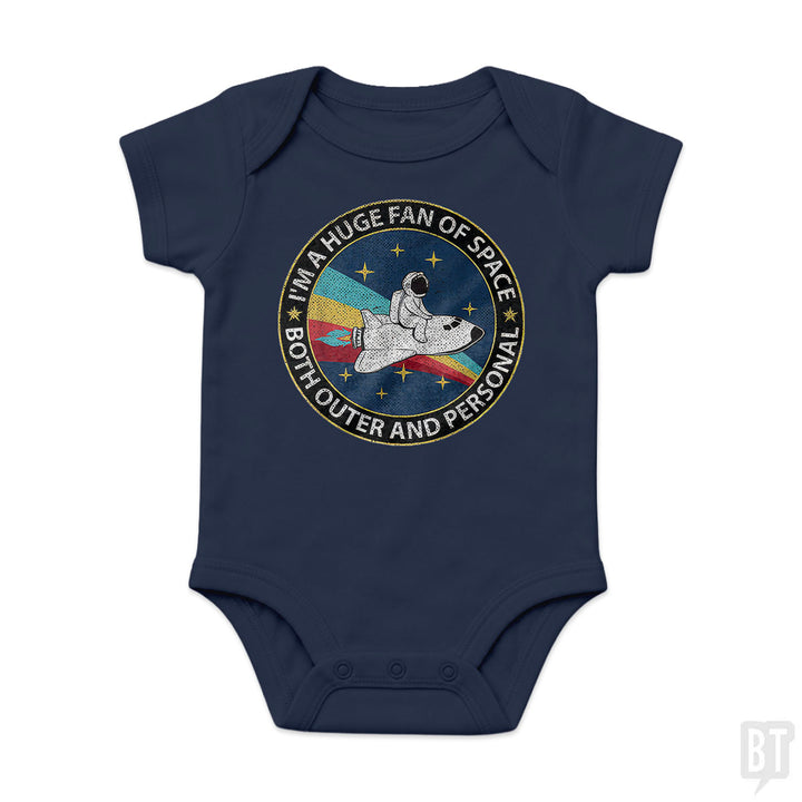 Im A Huge Fan Of Space Both Outer And Personal Baby One-Piece