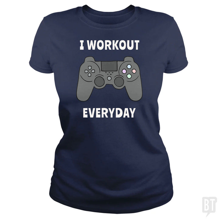 I Workout Everyday