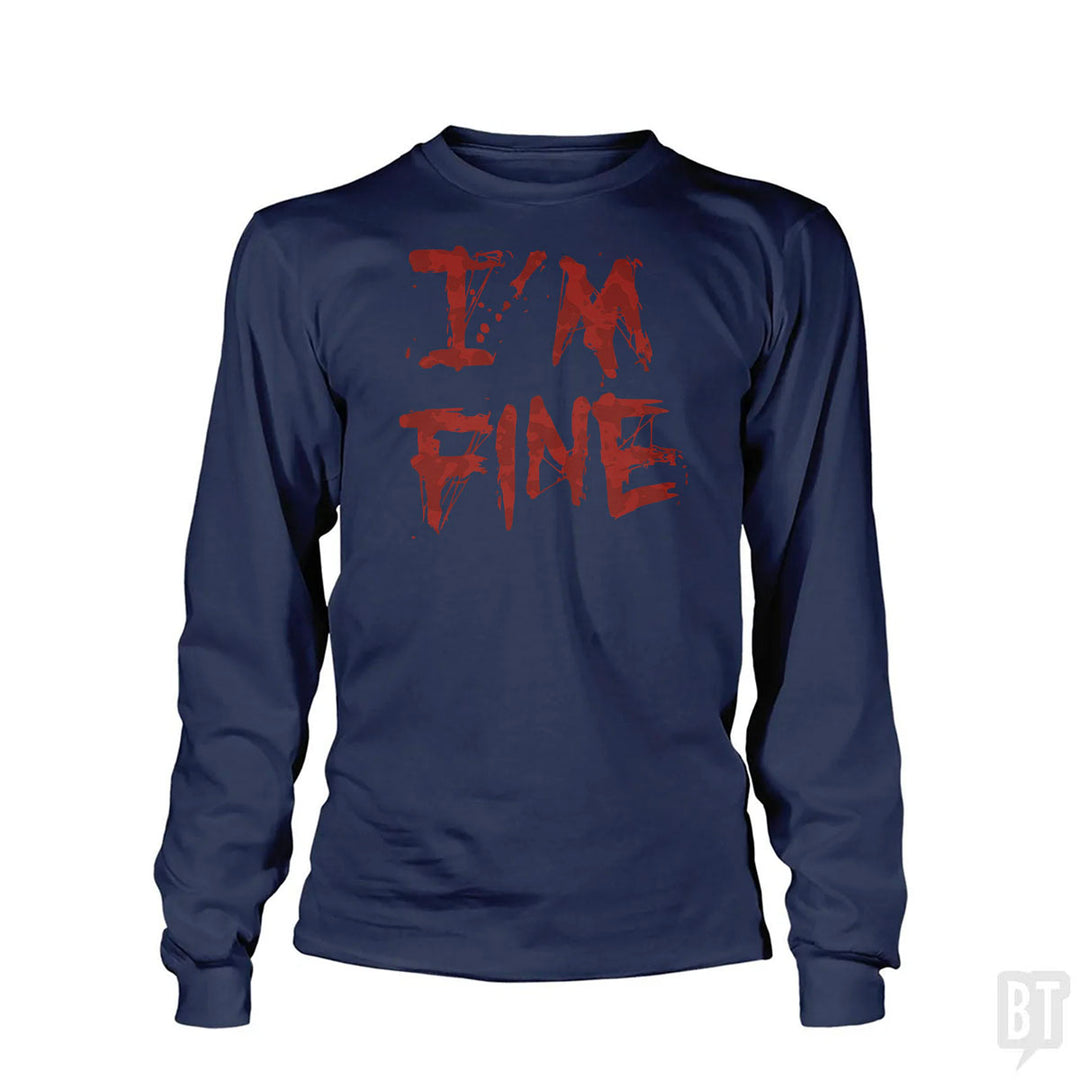 I'm Fine Long Sleeve