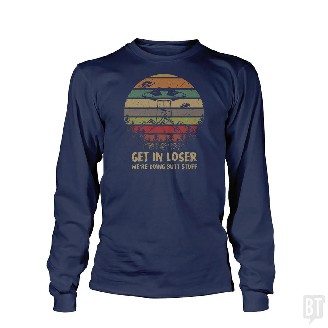 Get In Loser Long Sleeve