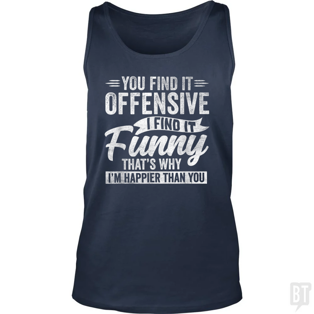 You Find It Offensive Tank Top