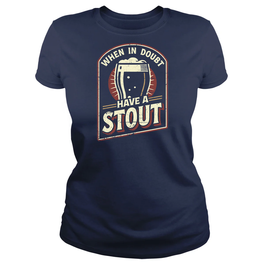 When In Doubt Have A Stout