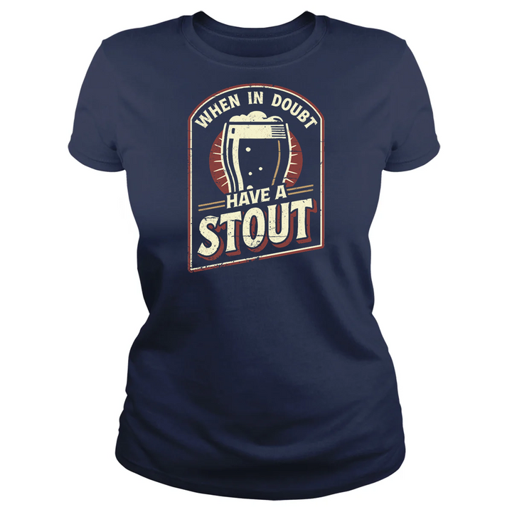 When In Doubt Have A Stout