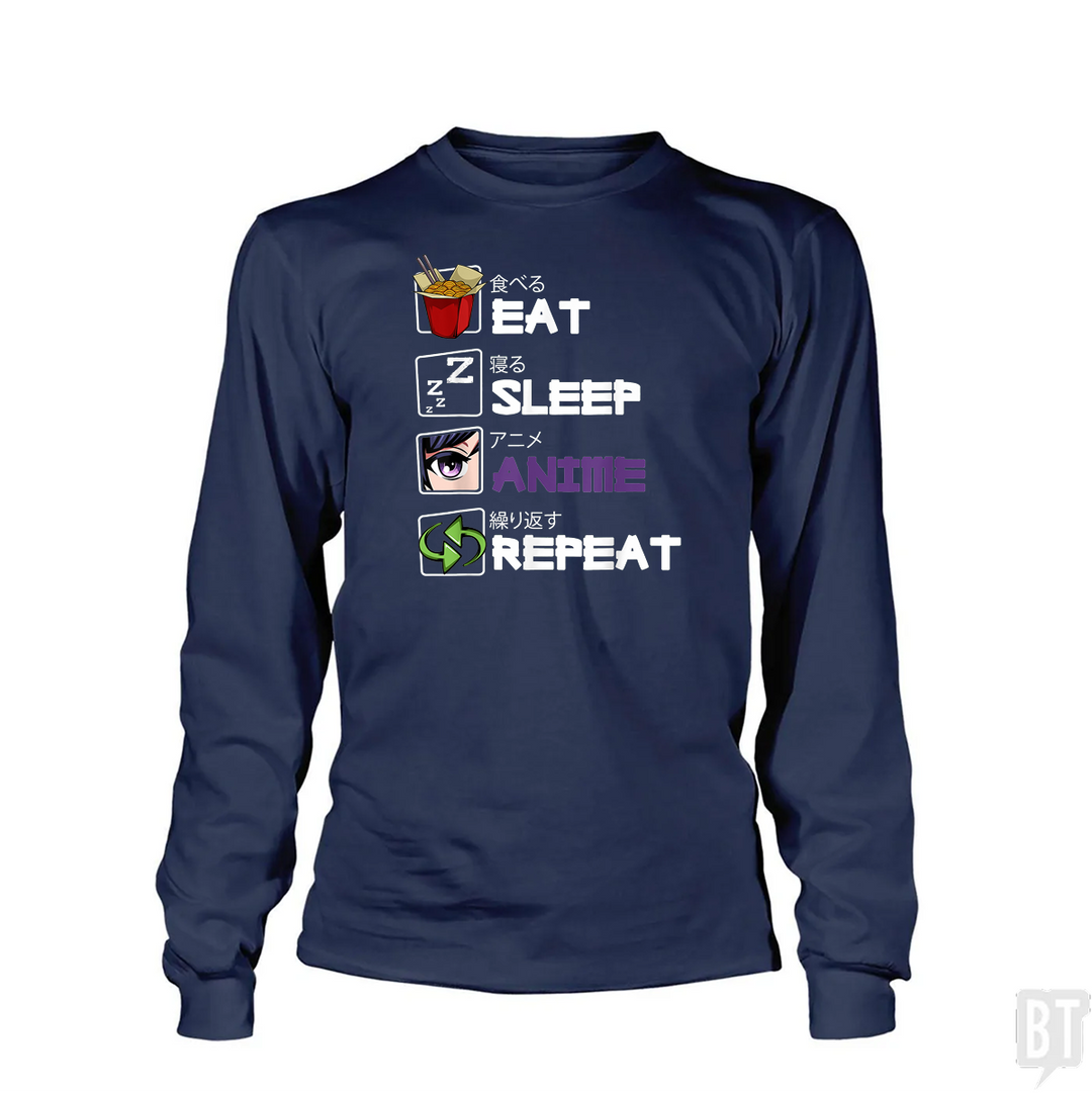 Eat Sleep Anime Repeat Long Sleeve
