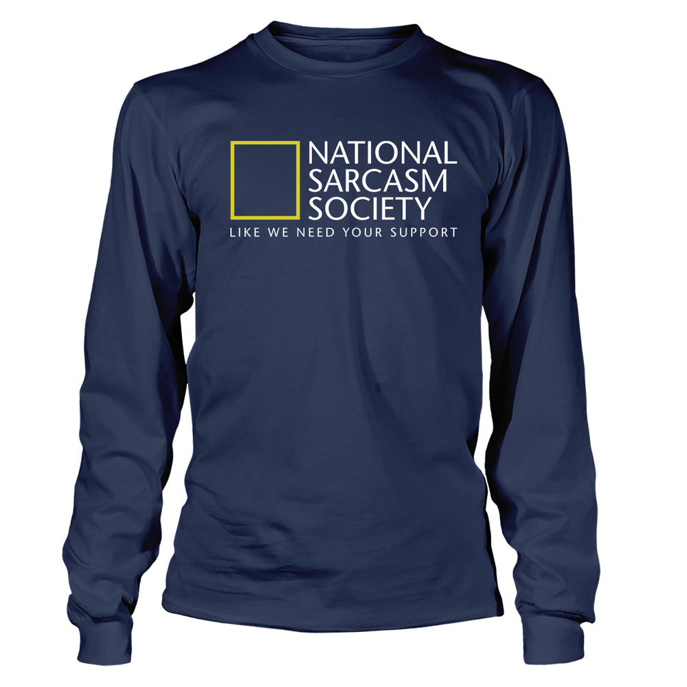National Sarcasm Society Long Sleeve T-Shirt