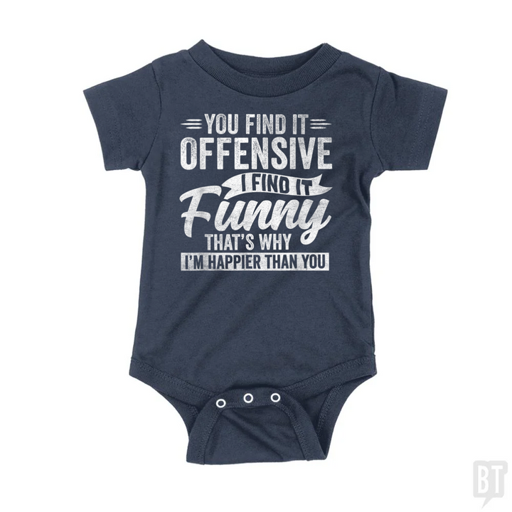 You Find It Offensive Baby One-Piece