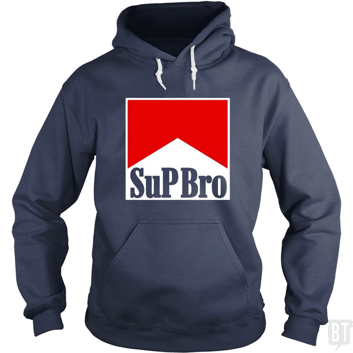 Sup Bro Hoodie