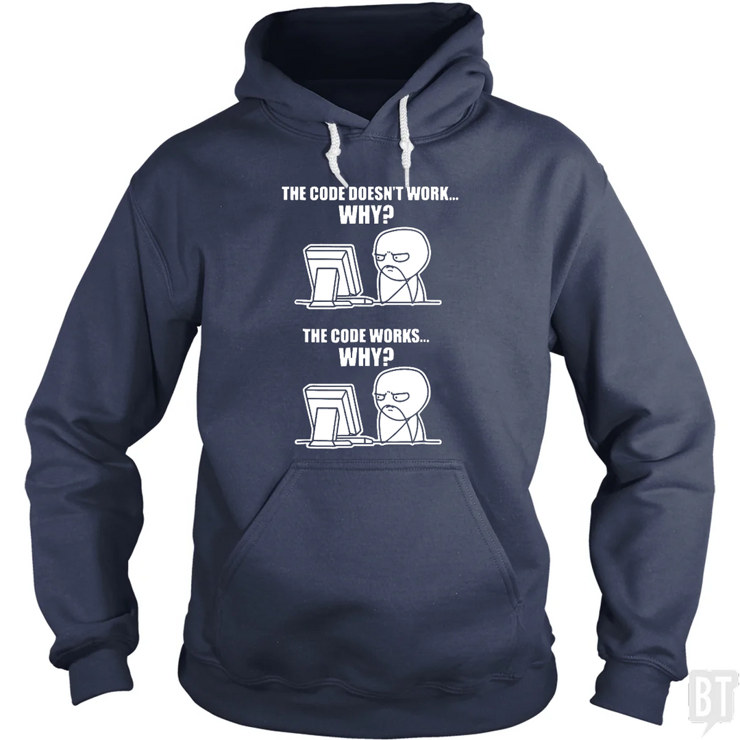 Funny Programmer T-Shirt - Code Works Why Meme Tee hoodie