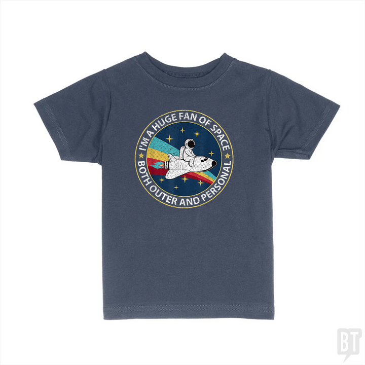Im A Huge Fan Of Space Both Outer And Personal Kids Shirt