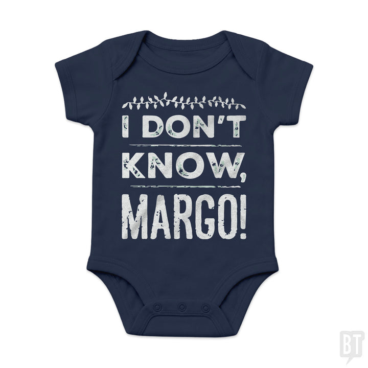 I Dont Know Margo Funny Christmas Baby One-Piece
