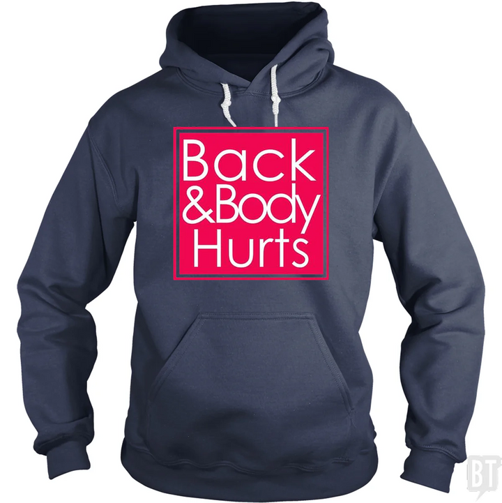 Back and Body Hurts Hoodie