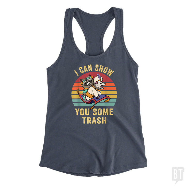 I Can Show You Some Trash Tank Top