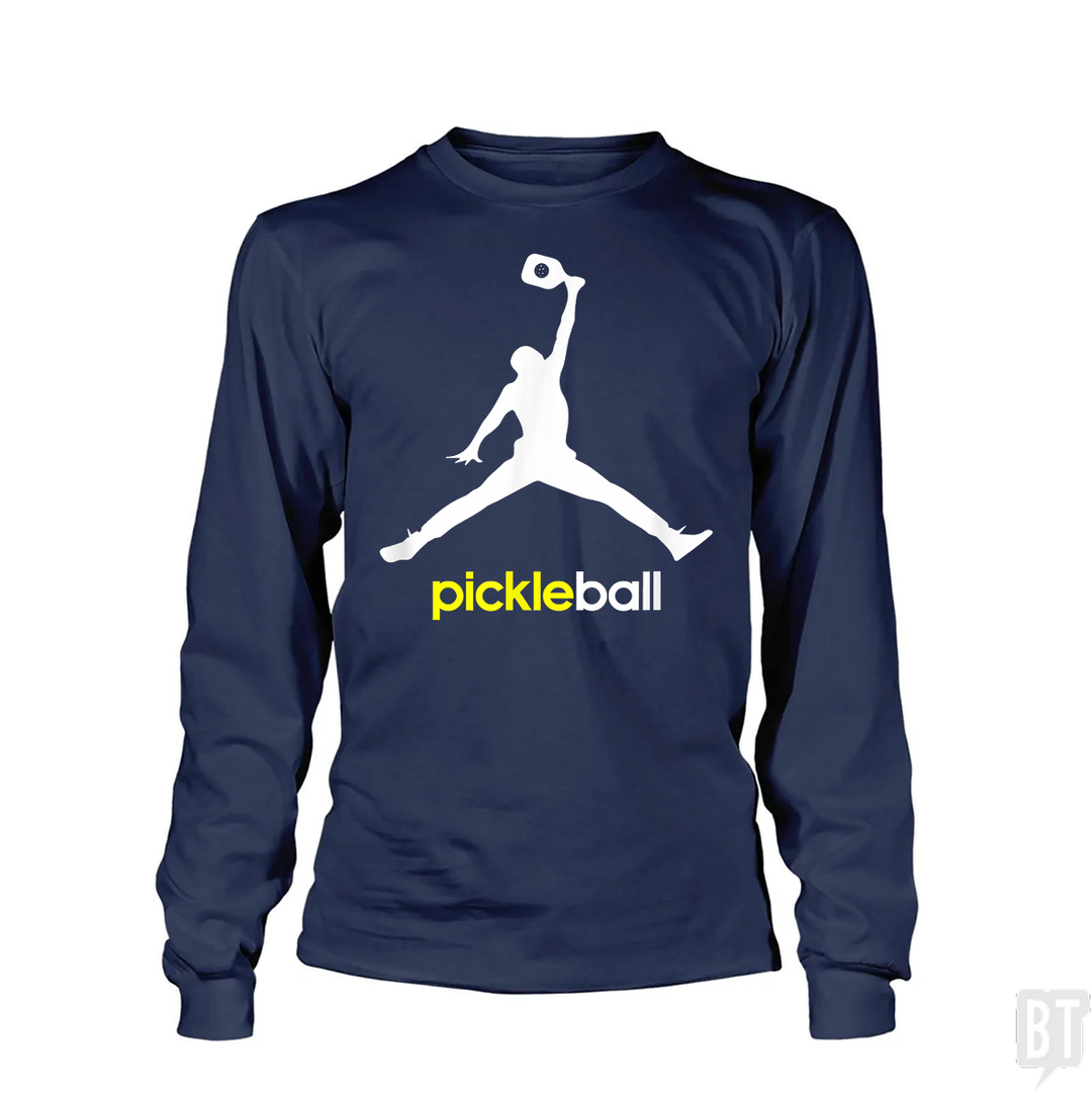 Funny Pickleball Long Sleeve