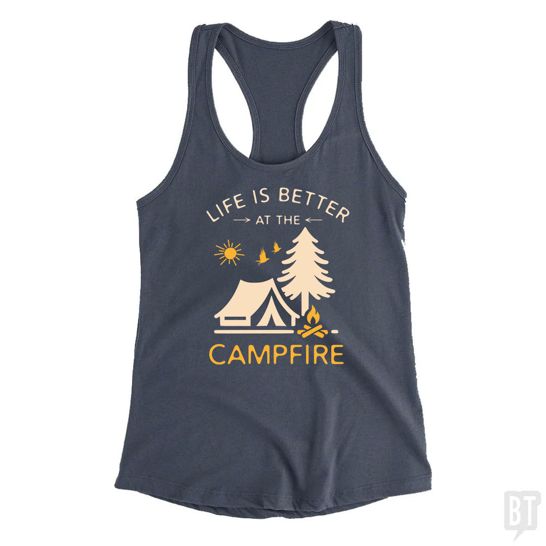 Life Is Better At The Campfire Tank Top