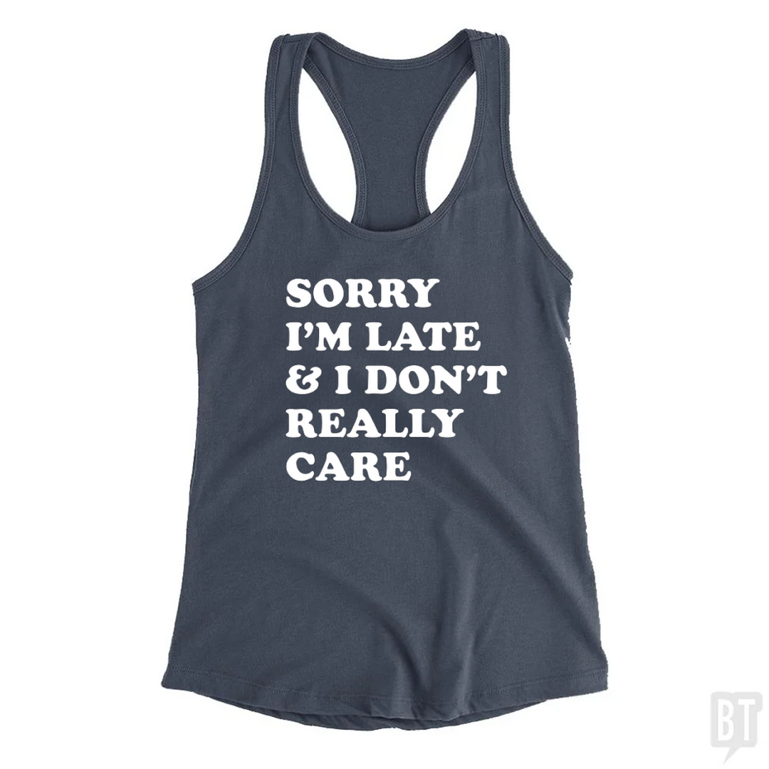 Sorry I'm Late Tank Top