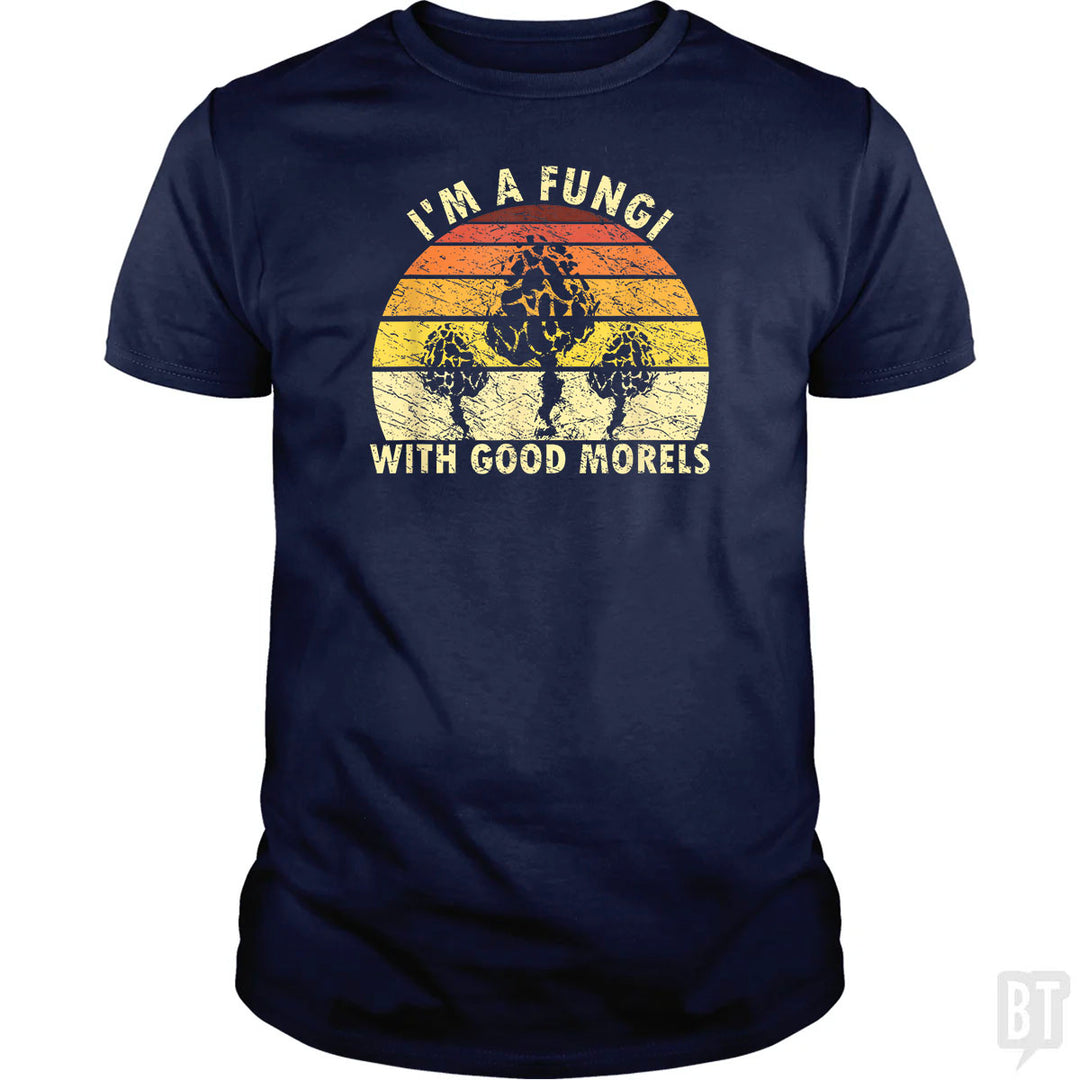 I'm A Fungi With Good Morels