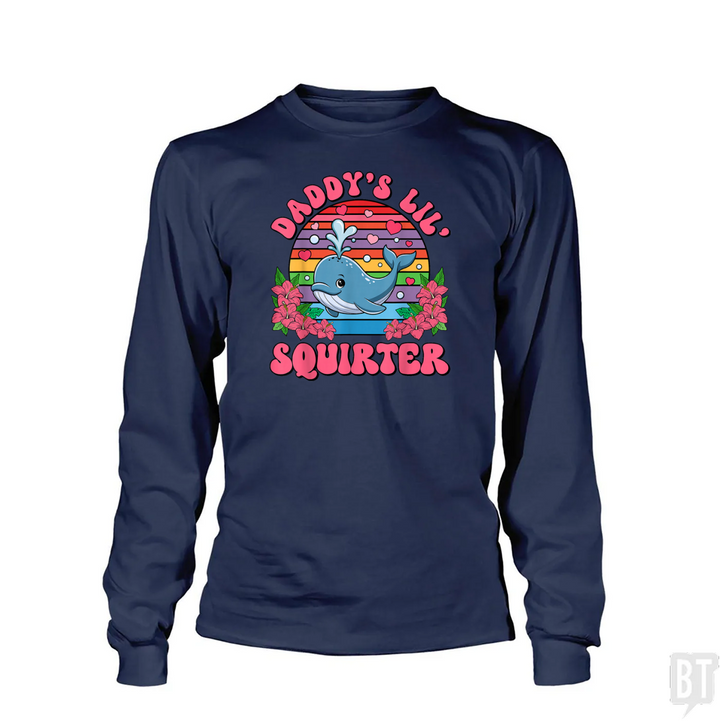 Daddy’s Lil’ Squirter Long Sleeve
