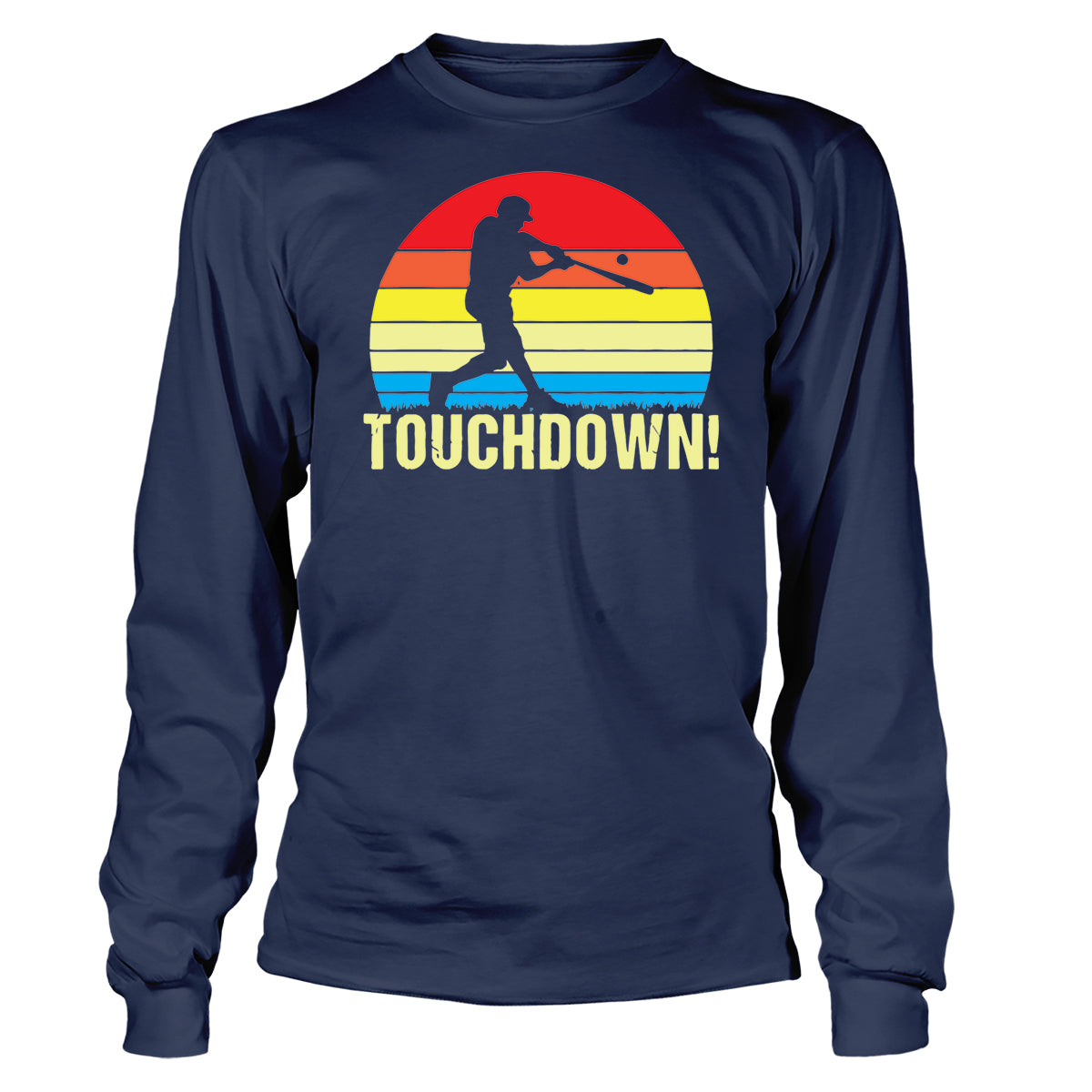Touchdown Baseball Long Sleeve T-Shirt
