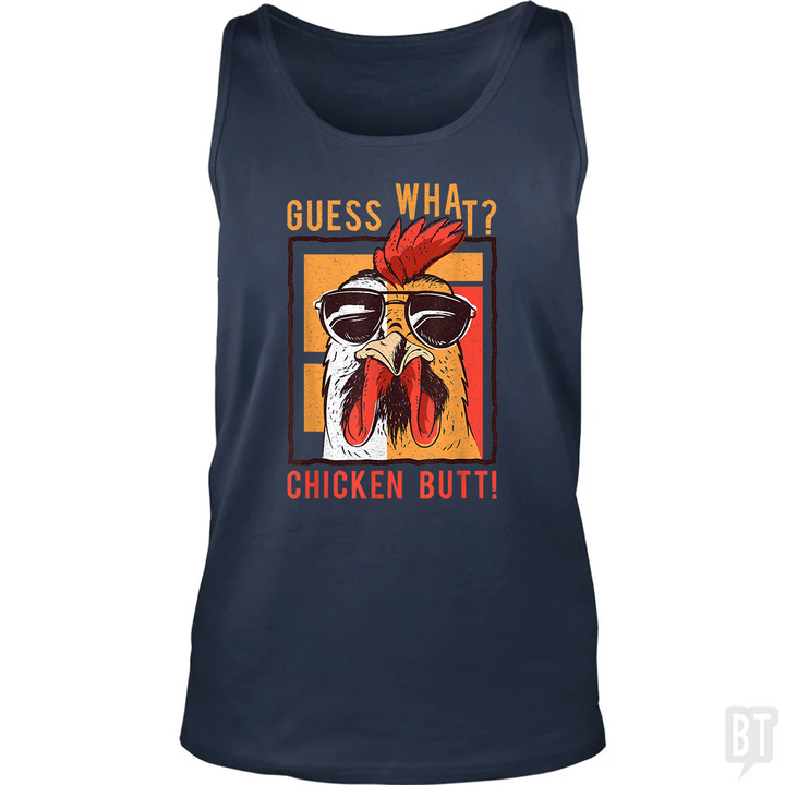 Guess What Chicken Butt Tank Top
