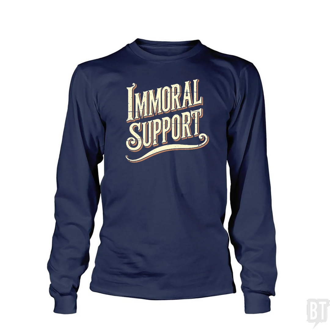Immoral Support Long Sleeve