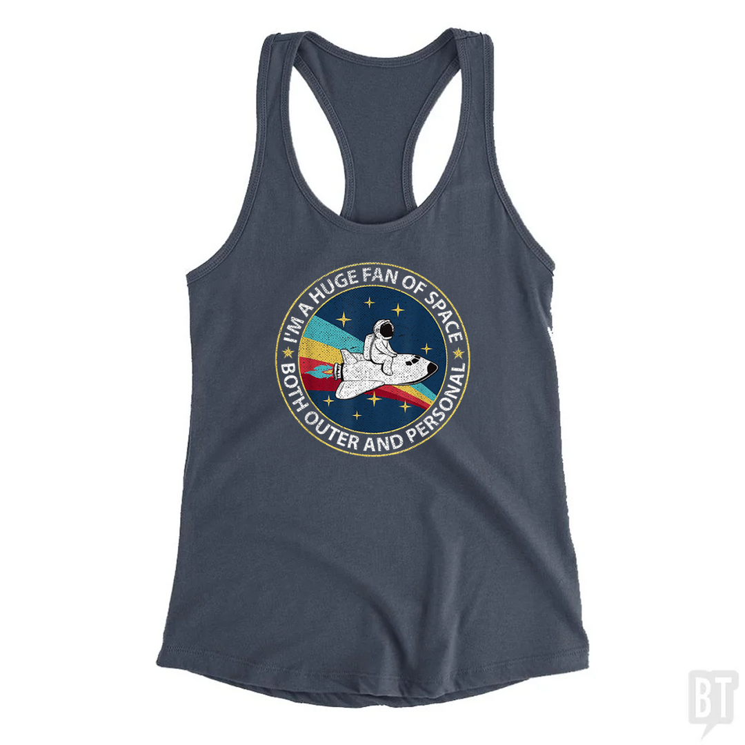 Im A Huge Fan Of Space Both Outer And Personal Tank Top