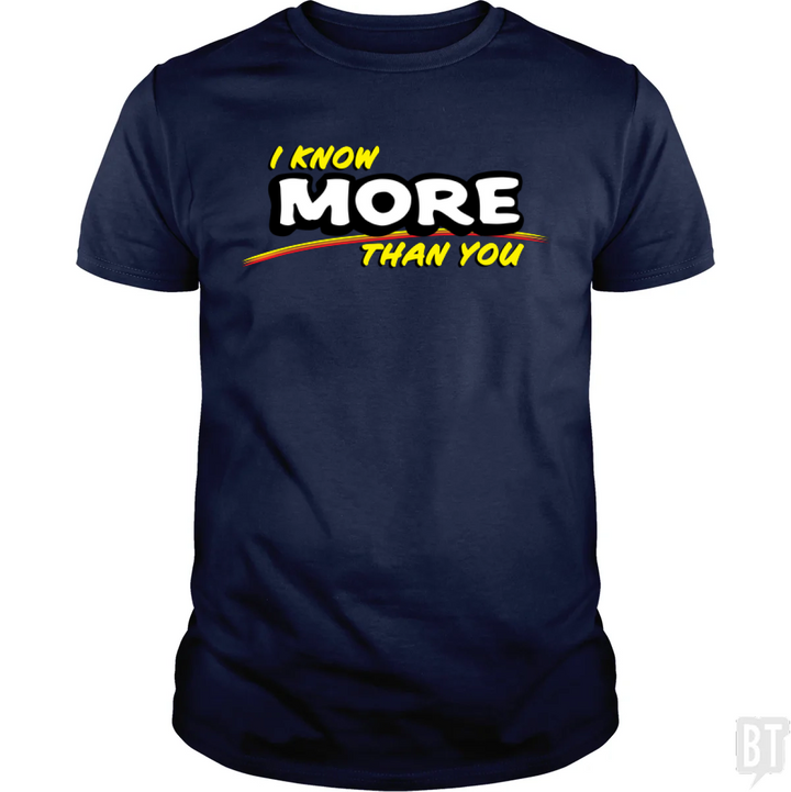 I Know More Than You