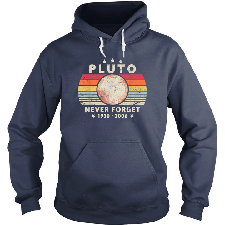 Never Forget Pluto Hoodie