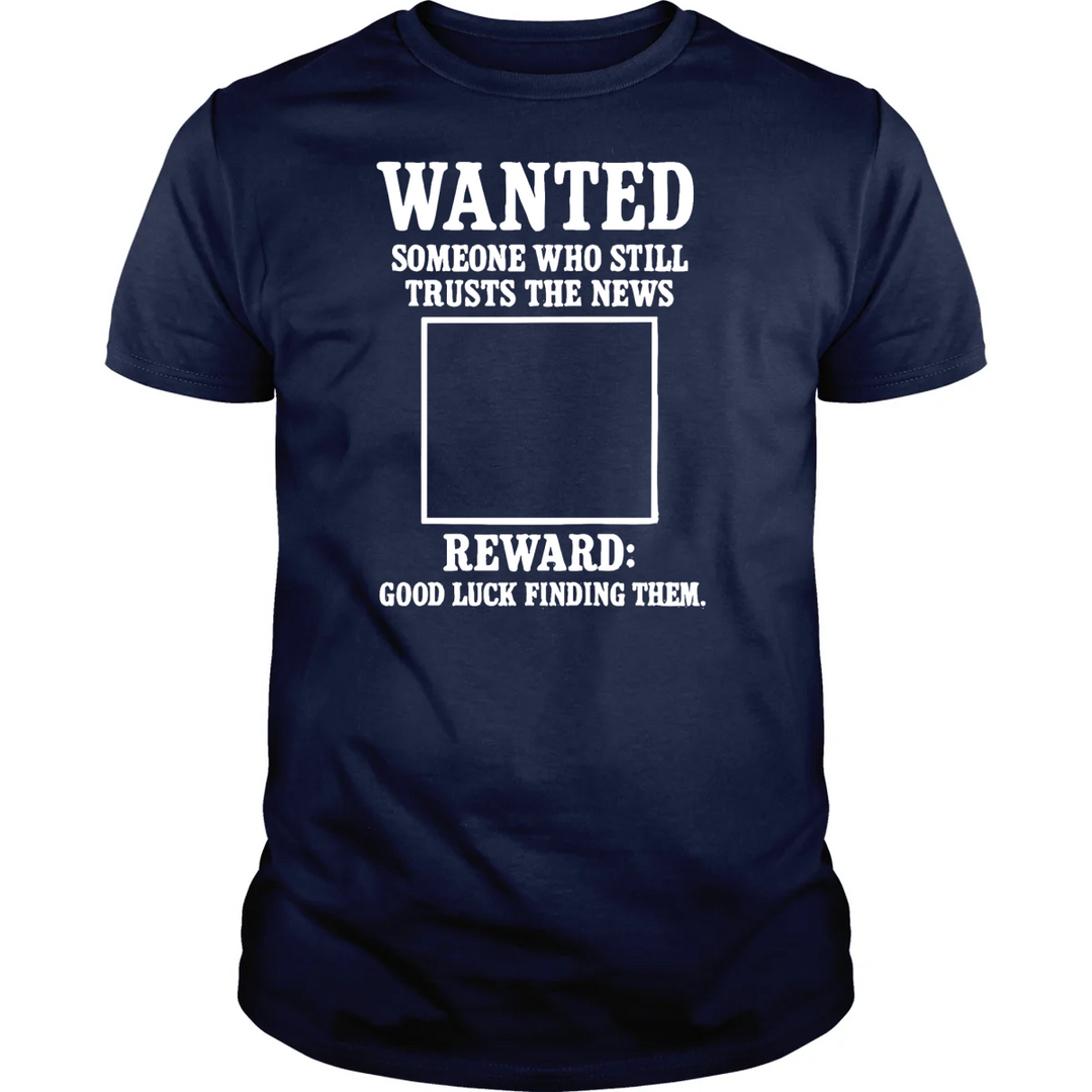 WANTED: Someone Who Still Trusts The News