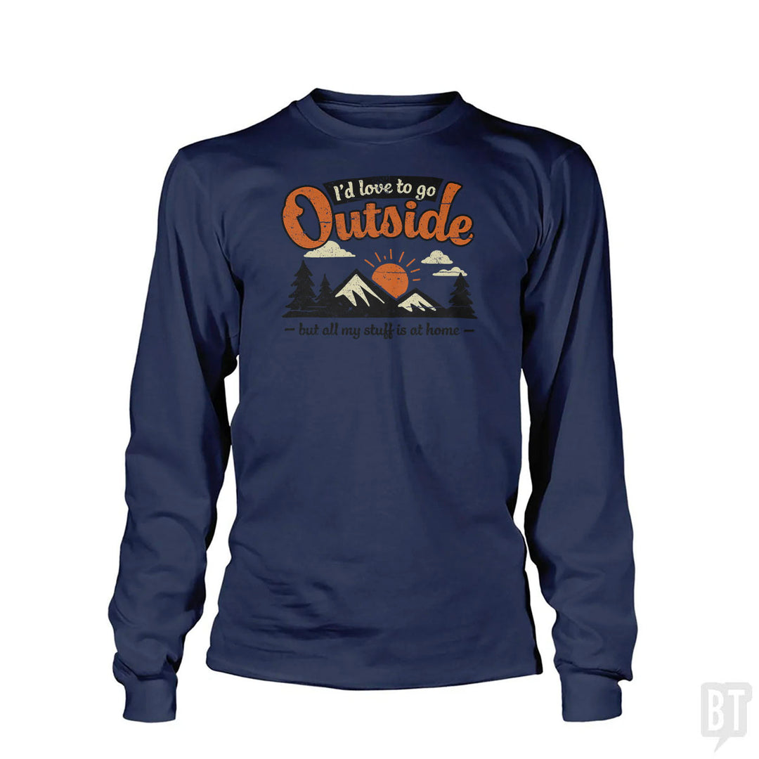 All My Stuff Is At Home Long Sleeve