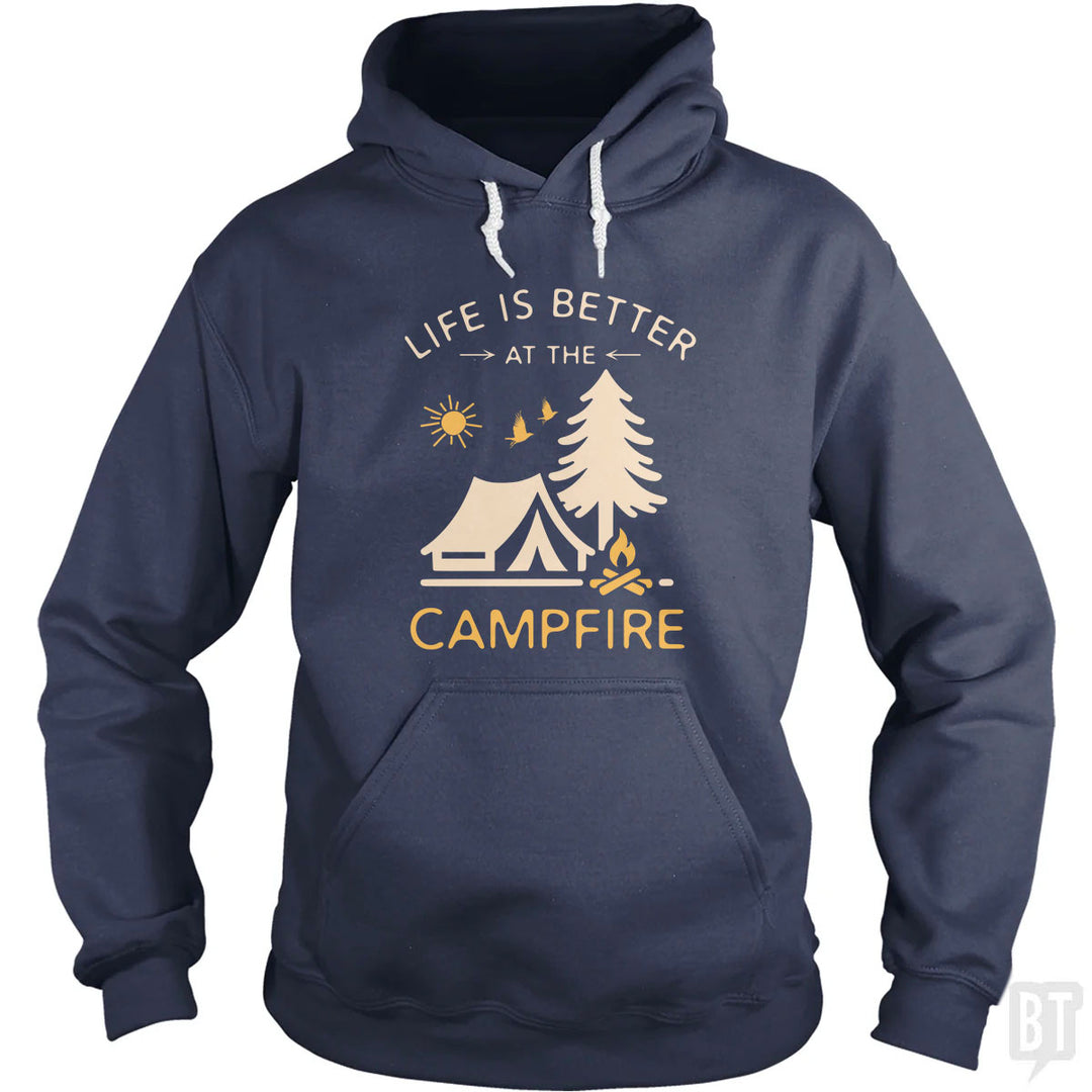 Life Is Better At The Campfire Hoodie