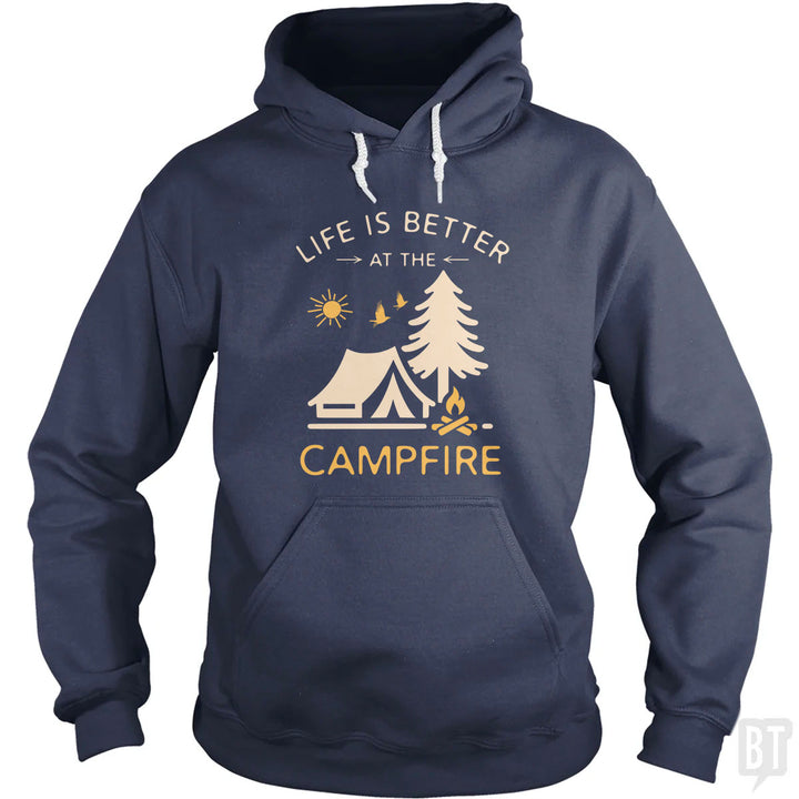 Life Is Better At The Campfire Hoodie