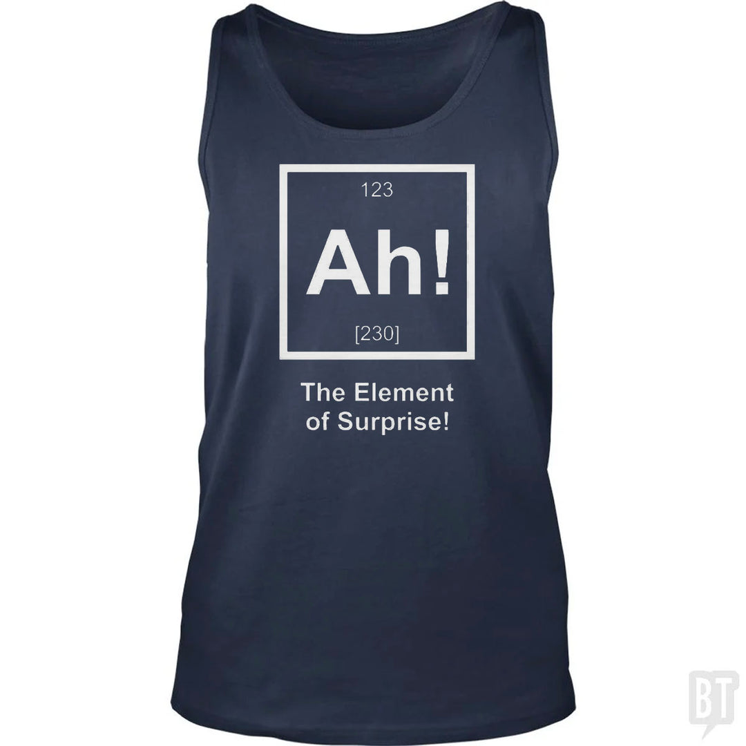 Ah! The Element Of Surprise Tank Top