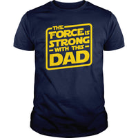 Load image into Gallery viewer, The Force Is Strong With This Dad
