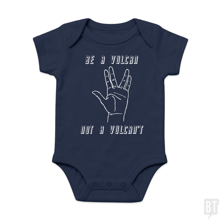 Be A Vulcan, Not A Vulcan't Baby One-Piece