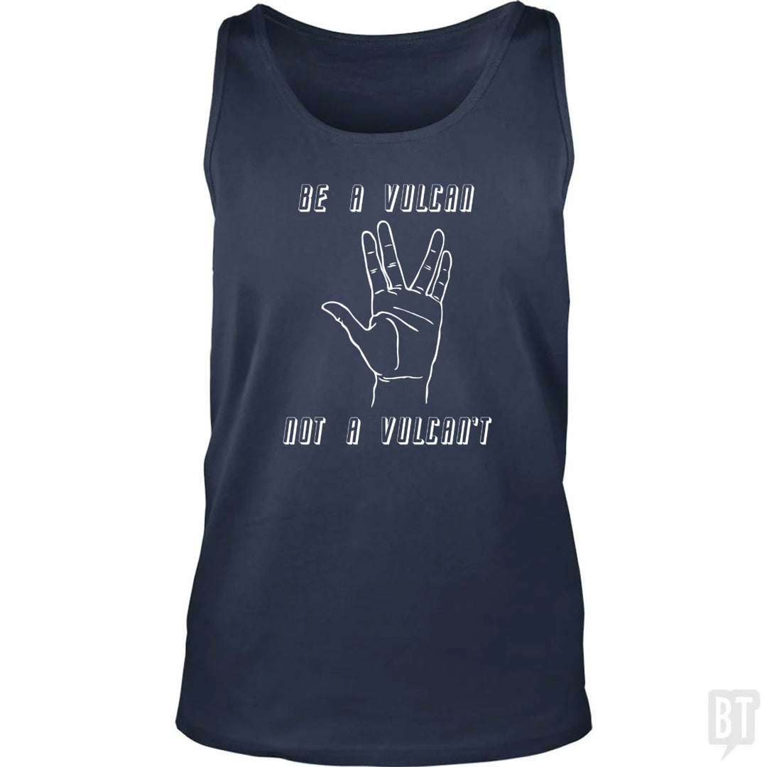 Be A Vulcan, Not A Vulcan't Tank Top